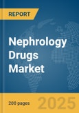 Nephrology Drugs Market Report 2025- Product Image