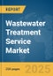 Wastewater Treatment Service Market Report 2025 - Product Image