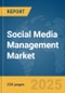 Social Media Management Market Report 2025 - Product Image