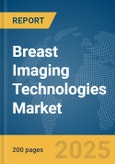 Breast Imaging Technologies Market Report 2025- Product Image