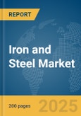 Iron and Steel Market Report 2025- Product Image