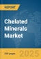 Chelated Minerals Market Report 2025 - Product Thumbnail Image