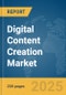 Digital Content Creation Market Report 2025 - Product Thumbnail Image