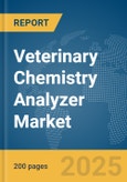 Veterinary Chemistry Analyzer Market Report 2025- Product Image