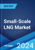 Small-Scale LNG Market Report by Terminal Type, Mode of Supply, Storage Tank Type, Application, and Region 2024-2032- Product Image