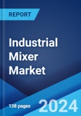 Industrial Mixer Market Report by Product Type, Type, End Use, and Region 2024-2032- Product Image