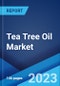 Tea Tree Oil Market: Global Industry Trends, Share, Size, Growth, Opportunity and Forecast 2023-2028 - Product Thumbnail Image
