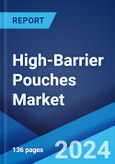 High-Barrier Pouches Market Report by Product, Material, Film Layer, Application, and Region 2024-2032- Product Image