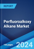 Perfluoroalkoxy Alkane Market by Product Type, Application, and Region 2025-2033- Product Image