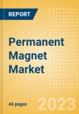 Permanent Magnet Market Summary, Competitive Analysis and Forecast to 2027- Product Image