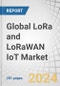 Global LoRa and LoRaWAN IoT Market by Offering (Hardware, Platforms, Services), Application (Industrial IoT, Smart Cities, Asset Tracking), End User (Manufacturing, Retail, Energy & Utilities), Network Deployment and Region - Forecast to 2029 - Product Image