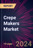 Crepe Makers Market 2024-2028- Product Image