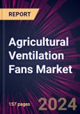 Agricultural Ventilation Fans Market 2024-2028- Product Image