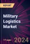 Military Logistics Market 2024-2028 - Product Thumbnail Image