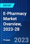 E-Pharmacy Market Overview, 2023-28 - Product Thumbnail Image