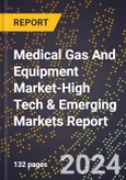 2024 Global Forecast for Medical Gas And Equipment Market (2025-2030 Outlook)-High Tech & Emerging Markets Report- Product Image
