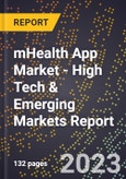 2023 Global Forecast for mHealth App Market (2024-2029 Outlook) - High Tech & Emerging Markets Report- Product Image