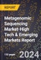2024 Global Forecast for Metagenomic Sequencing Market (2025-2030 Outlook)-High Tech & Emerging Markets Report - Product Image