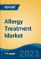 Allergy Treatment Market - Global Industry Size, Share, Trends, Opportunity, and Forecast, 2017-2027 - Product Thumbnail Image