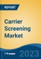 Carrier Screening Market - Global Industry Size, Share, Trends, Opportunity, and Forecast, 2017-2027 - Product Thumbnail Image