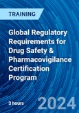 Global Regulatory Requirements for Drug Safety & Pharmacovigilance Certification Program (ONLINE EVENT: September 12, 2024)- Product Image