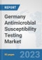 Germany Antimicrobial Susceptibility Testing Market: Prospects, Trends Analysis, Market Size and Forecasts up to 2030 - Product Thumbnail Image