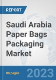 Saudi Arabia Paper Bags Packaging Market: Prospects, Trends Analysis, Market Size and Forecasts up to 2030- Product Image