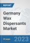 Germany Wax Dispersants Market: Prospects, Trends Analysis, Market Size and Forecasts up to 2030 - Product Thumbnail Image