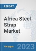 Africa Steel Strap Market: Prospects, Trends Analysis, Market Size and Forecasts up to 2030- Product Image