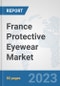 France Protective Eyewear Market: Prospects, Trends Analysis, Market Size and Forecasts up to 2030 - Product Thumbnail Image