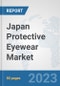 Japan Protective Eyewear Market: Prospects, Trends Analysis, Market Size and Forecasts up to 2030 - Product Thumbnail Image