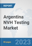 Argentina NVH Testing Market: Prospects, Trends Analysis, Market Size and Forecasts up to 2030- Product Image