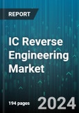 IC Reverse Engineering Market by IC Type, Technique, End-User - Global Forecast 2025-2030- Product Image