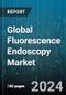 Global Fluorescence Endoscopy Market by Products (Accessories, Endoscope, Imaging System), Focusing (Electric, Manual), Application, End-User - Forecast 2024-2030 - Product Image