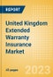 United Kingdom (UK) Extended Warranty Insurance Market Size, Trends, Competitor Dynamics and Opportunities - Product Thumbnail Image