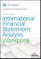 International Financial Statement Analysis Workbook. Edition No. 4. CFA Institute Investment Series - Product Thumbnail Image
