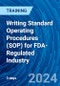 Writing Standard Operating Procedures (SOP) for FDA-Regulated Industry (August 20-22, 2024) - Product Thumbnail Image