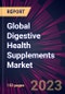 Global Digestive Health Supplements Market 2023-2027 - Product Thumbnail Image
