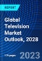 Global Television Market Outlook, 2028 - Product Thumbnail Image