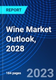 Wine Market Outlook, 2028- Product Image