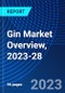 Gin Market Overview, 2023-28 - Product Thumbnail Image