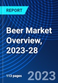 Beer Market Overview, 2023-28- Product Image