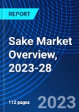 Sake Market Overview, 2023-28- Product Image