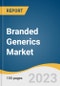 Branded Generics Market Size, Share & Trends Analysis By Drug Class (Alkylating Agents, Antimetabolites, Anti-Hypertensive), By Application, By Route Of Administration, By Distribution Channel, By Region, And Segment Forecasts, 2023 - 2030 - Product Thumbnail Image