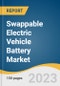 Swappable Electric Vehicle Battery Market Size, Share, & Trends Analysis Report By Battery Type (Lead Acid, Lithium-ion), By Capacity, By Application, By Region, And Segment Forecasts, 2023 - 2030 - Product Image