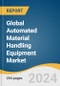 Global Automated Material Handling Equipment Market Size, Share & Trends Analysis Report by Product (Robots, AS/RS), System Type, Vertical (Automotive, E-Commerce), Region, and Segment Forecasts, 2024-2030 - Product Image