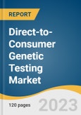 Direct-to-Consumer Genetic Testing Market Size, Share & Trends Analysis Report by Test Type (Nutrigenomics, Carrier), Technology (Whole Genome Sequencing), Distribution Channel, Region, and Segment Forecasts, 2024-2030- Product Image