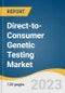 Direct-to-Consumer Genetic Testing Market Size, Share & Trends Analysis Report by Test Type (Nutrigenomics, Carrier), Technology (Whole Genome Sequencing), Distribution Channel, Region, and Segment Forecasts, 2024-2030 - Product Image