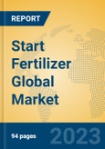 Start Fertilizer Global Market Insights 2023, Analysis and Forecast to 2028, by Manufacturers, Regions, Technology, Application, Product Type- Product Image