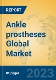 Ankle prostheses Global Market Insights 2023, Analysis and Forecast to 2028, by Manufacturers, Regions, Technology, Application, Product Type- Product Image